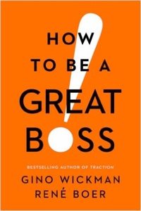 How To Be A Great Boss.