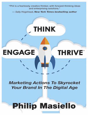 Think Engage Thrive — Marketing Actions to Skyrocket Your Brand In The Digital Age