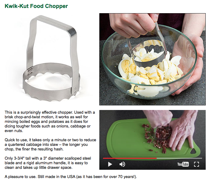 The Kwik-Kut kitchen tool can be used to chop everything from eggs to nuts, as well as cut biscuits, dice onions and break up meats. <em>Source: Lee Valley Tools.</em>