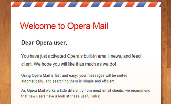 Opera Mail lets users check their mail from their browser.