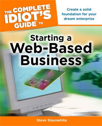 The Complete Idiot's Guide to Starting a Web-Based Business.