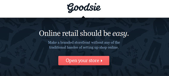 Goodsie promises to make starting an online store easy.