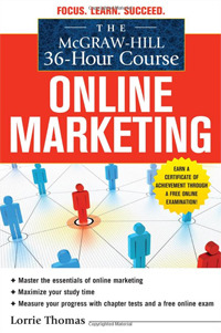 The McGraw-Hill 36-Hour Course: Online Marketing.