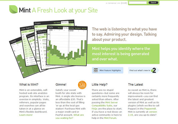 Mint is a licensed web analytics solutions that site owners host on their own web server.