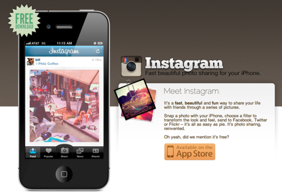 Instagram is an iPhone app designed for photo blogging.