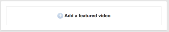 Select a featured video by clicking the Add Featured video button.