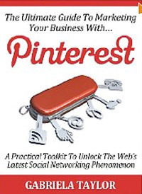 The Ultimate Guide To Marketing Your Business With Pinterest.