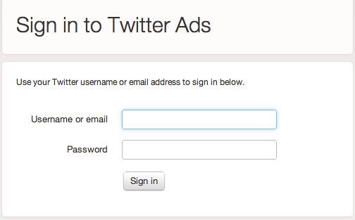Use your Twitter account credentials to sign into Twitter ads.