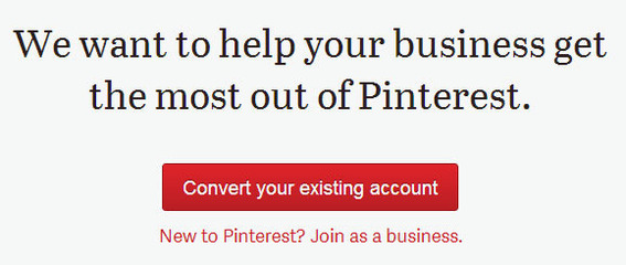 Pinterest's business account conversion or creation process is short and simple to follow. It begins with just a single click.