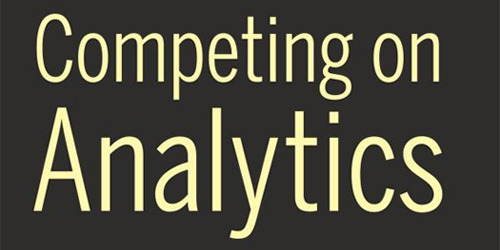 Competing on Analytics, by Thomas H. Davenport and Jeanne G. Harris