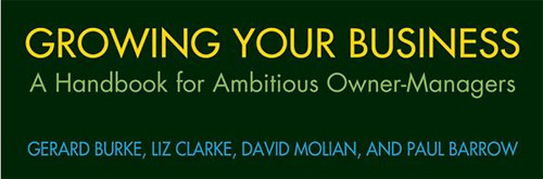 Growing your Business, by Gerard Burke, Liz Clarke, Paul Barrow, and David Molian