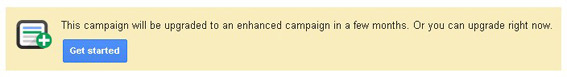 Campaigns will automatically be upgraded to Enhanced.