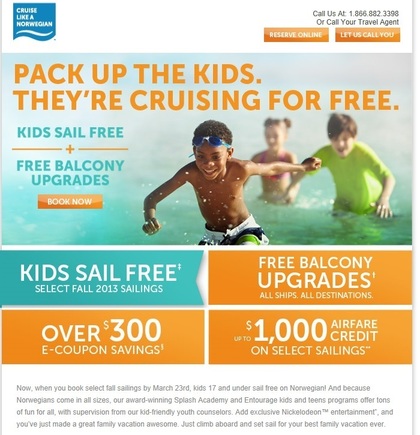 Norwegian Cruise Line segments its email offers.  This offer is for recipients with children.