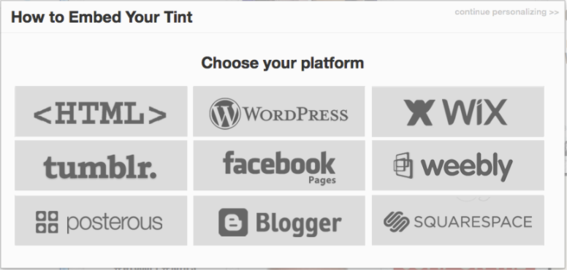 Tint includes embed options for several blog and content management platforms.