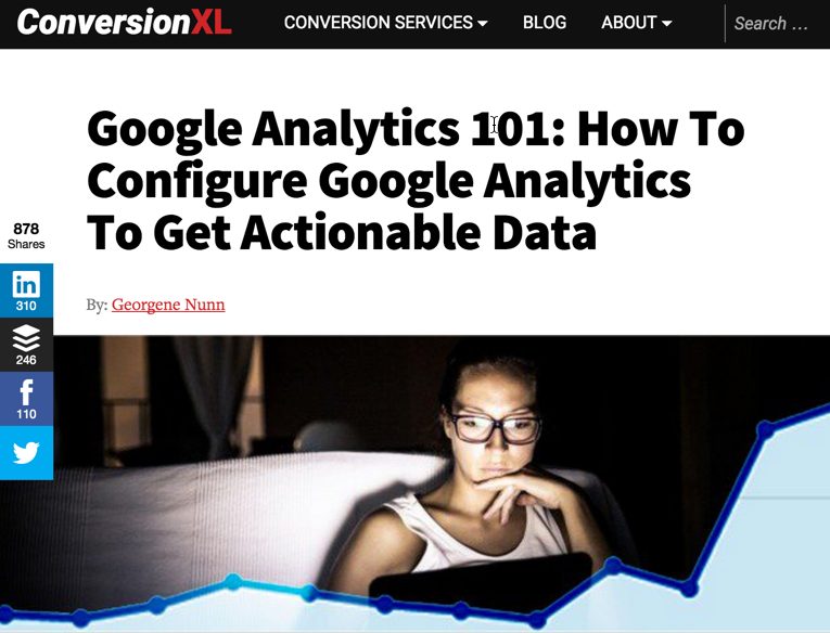 ConversionXL: Google Analytics configuration articles.