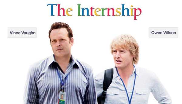 The Internship is a new film starring Vince Vaughn and Owen Wilson about Google Interns.