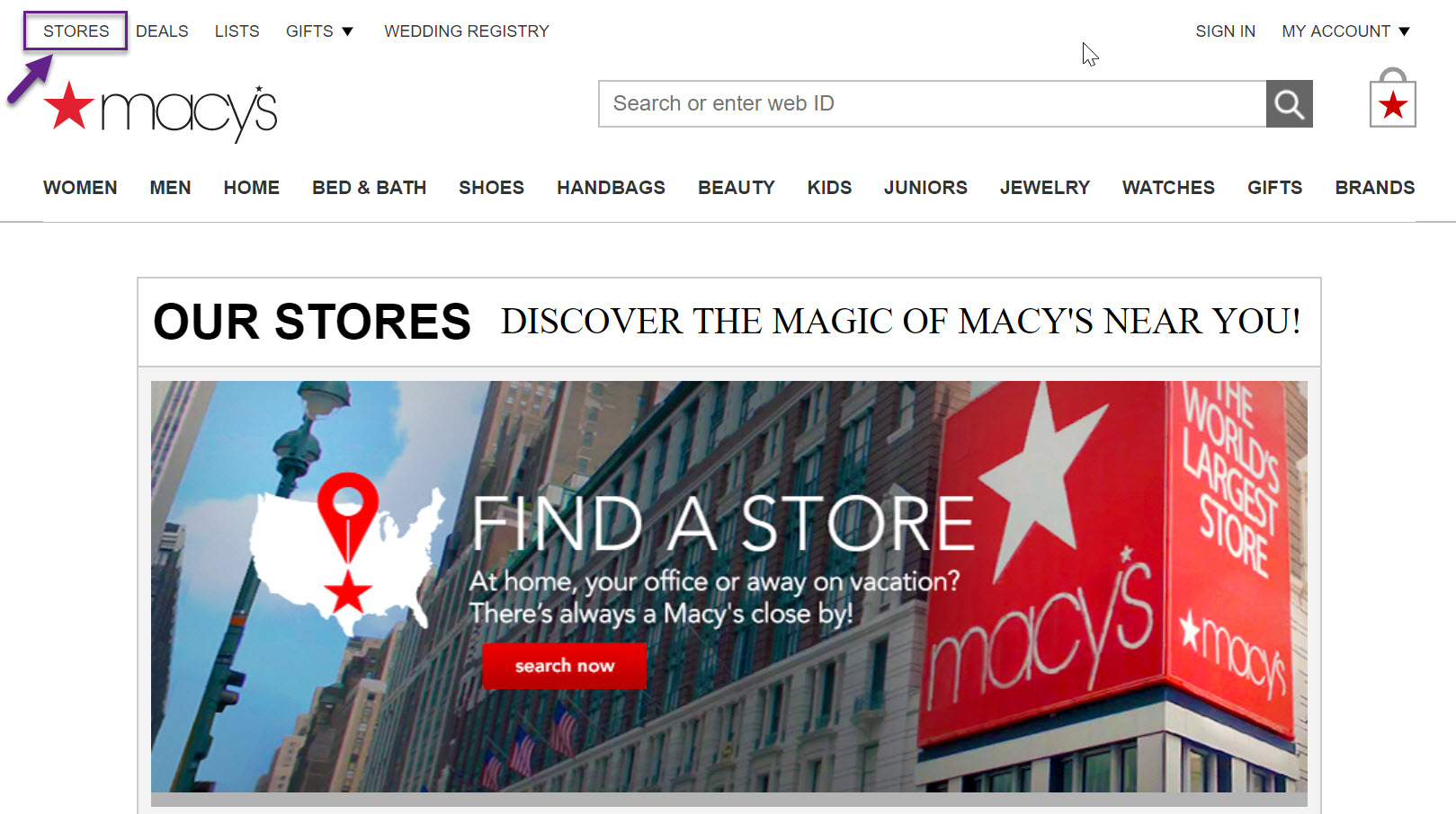 After clicking “Stores” in the upper left corner, visitors to Macys.com land on a marketing page where they need to click “Search Now” to get to the store locator.