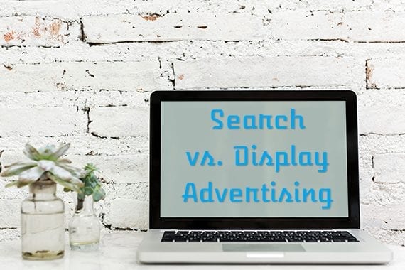 Both search advertising and display advertising can help an ecommerce business.