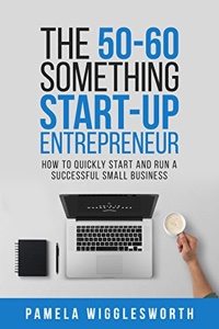The 50-60 Something Start-up Entrepreneur