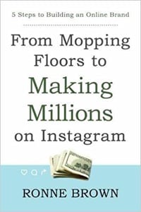 From Mopping Floors to Making Millions on Instagram