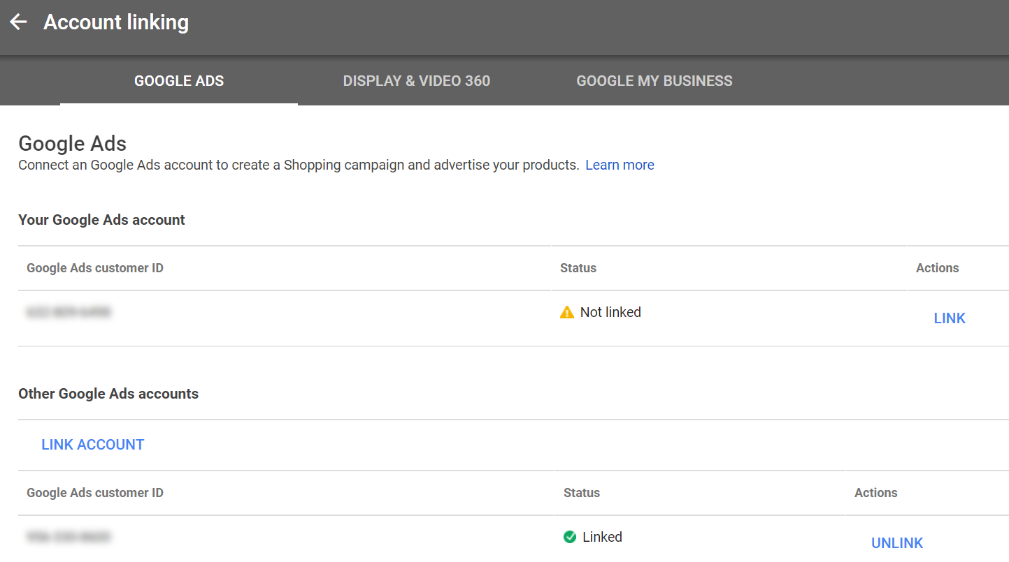 Link Merchant Center and Google Ads accounts. Link your Merchant Center and Google Ads accounts using the "Account linking" menu option.