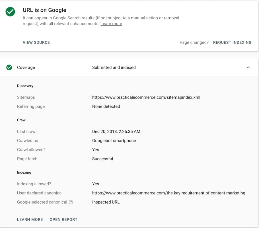 Search console URL inspection tool The URL Inspection tool provides details such as whether the page is indexed, listed in the sitemap, and has a canonical tag. It also shows the last time that URL was crawled, and which user agent crawled it. This example tested a URL from Practical Ecommerce.