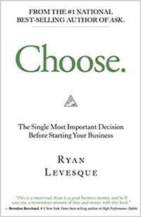<em>Choose: The Single Most Important Decision</em>