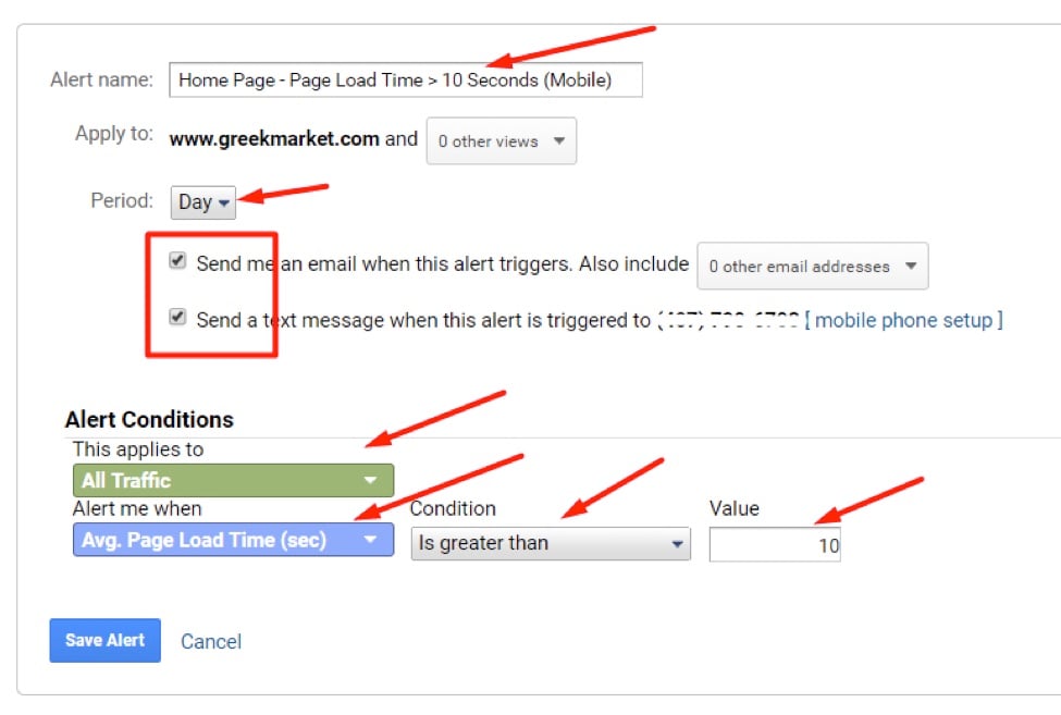Apply conditions for page speed alert Save this Custom Alert and edit it after creating the advanced segment. For now, select that this alert condition applies to “All Traffic” and notify when “Avg. Page Load Time > 10 seconds."