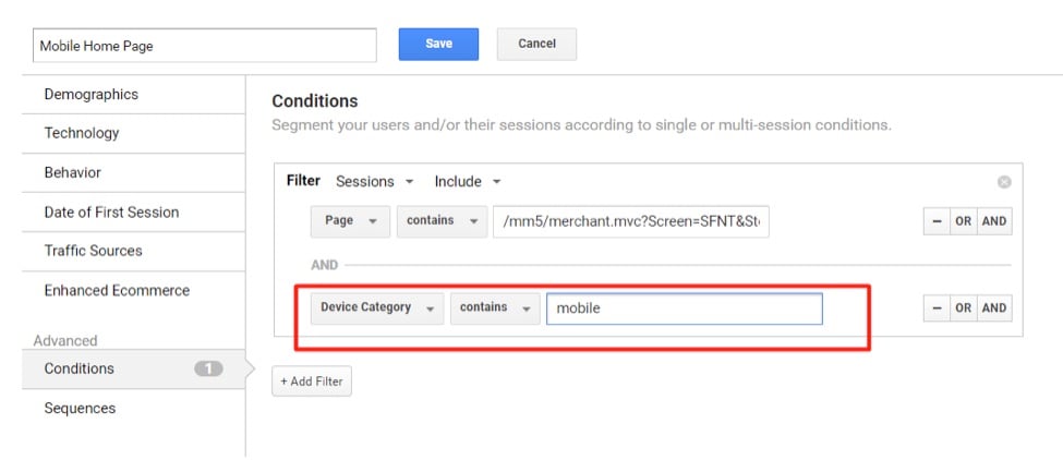 URL specification for mobile and desktop Apply “Device Category” contains “mobile” if URLs are the same for desktop and mobile.