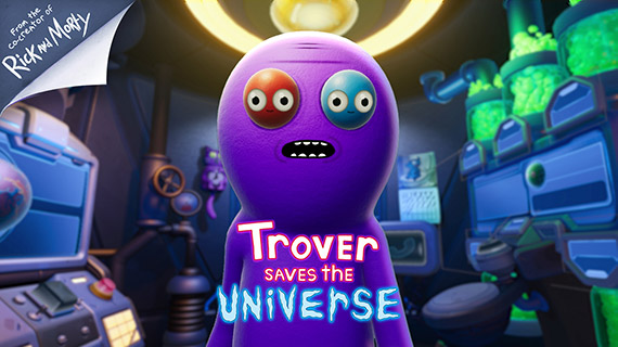 Many video games, such as "Trover Saves the Universe," are sold well ahead of their release dates.