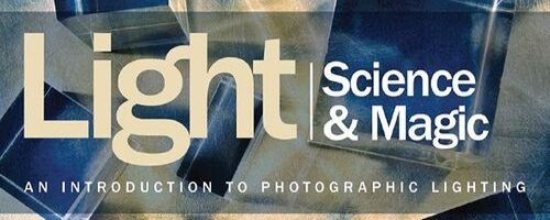 Light Science &amp; Magic: An Introduction to Photographic Lighting