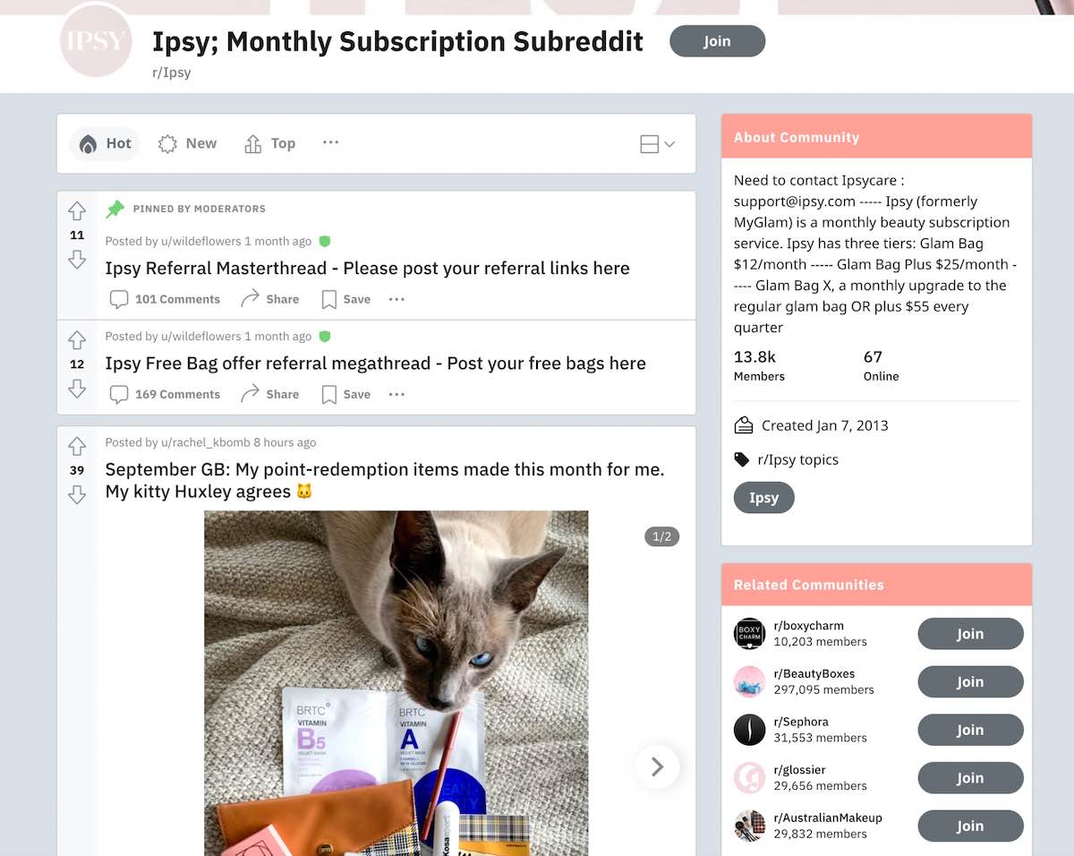 Ipsy, a monthly beauty subscription service, has a subreddit with more than 13,000 members.