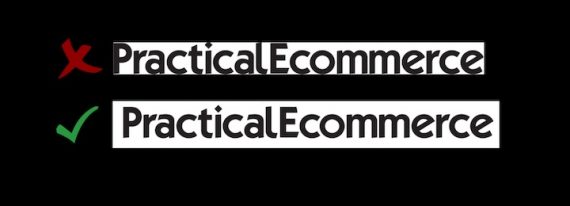 Image comparing two written versions of Practical Ecommerce — one that is cropped too tight and the other cropped corrently.