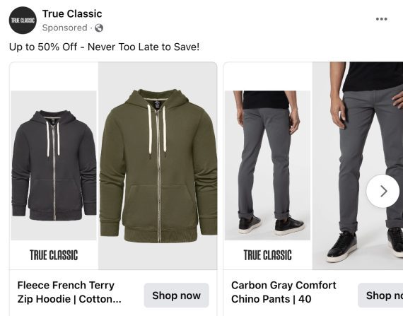 Facebook carousel ad from True Classic apparel showing men's pants and hoodies
