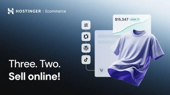Hostinger image with icons for WordPress, TikTok, and other platforms, a sales dashboard showing $15,347 revenue, and a purple t-shirt, next to the text 'Three. Two. Sell online!'