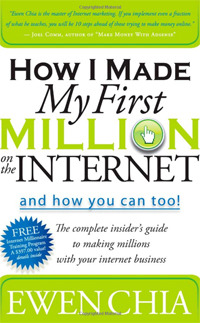 How I Made My First Million on the Internet and How You Can Too!