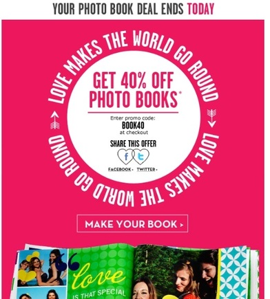 Instead of asking recipients to "Buy Now," Shutterfly entices them to "Make Your Book" and will urge them to buy later in the process.
