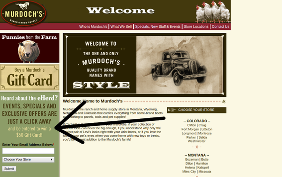 Murdoch's Ranch & Home Supply enters new email subscribers in a contest to win a $50 gift card.