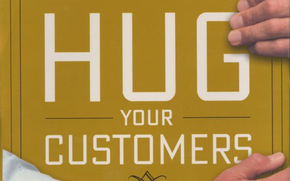 Hug Your Customers, by Jack Mitchell