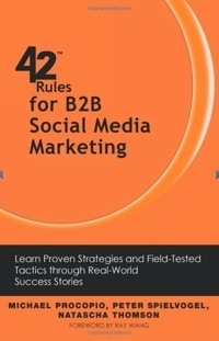 42 Rules for B2B Social Media Marketing.